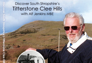 Discover South Shropshire’s Titterstone Clee Hills:-  DVD; ISBN  978-0950-9274-6-6